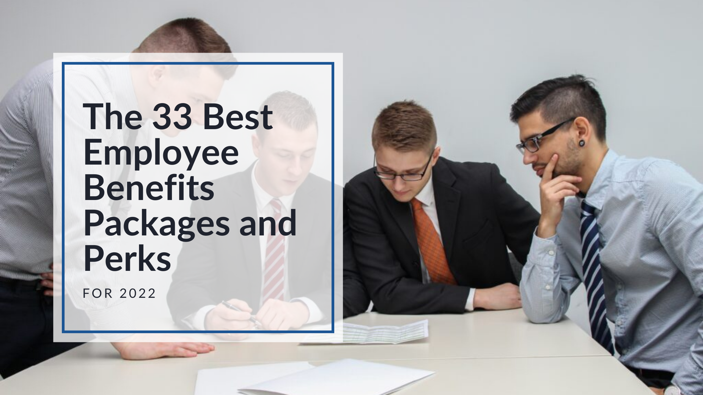 The 33 Best Employee Benefits Packages and Perks for 2021