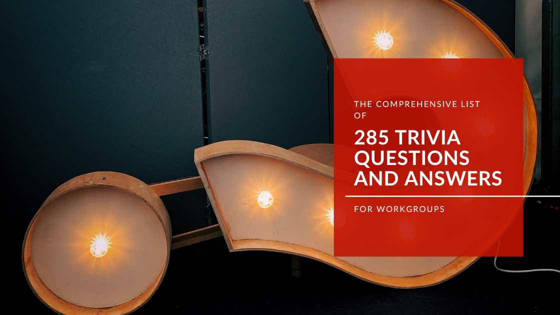 Best 110 Trivia Questions for Team Connection Quizzes