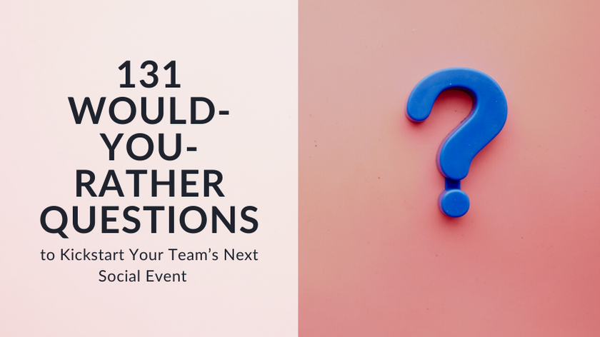Fostering Connection: 'Would You Rather' At Work - Better Teams