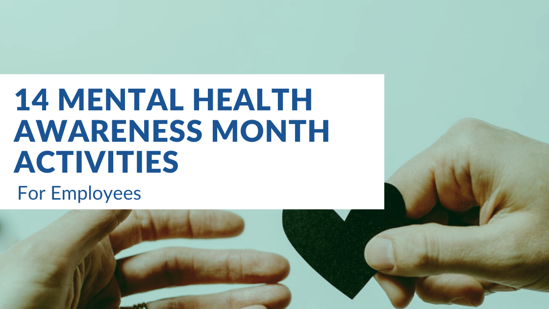 14 Mental Health Awareness Month Activities for Employees