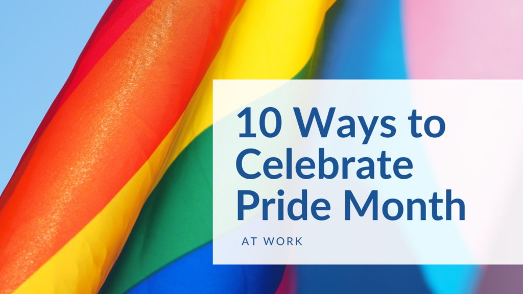 10 Ways To Celebrate Pride Month At Work In 2023 Outback Team Building And Training