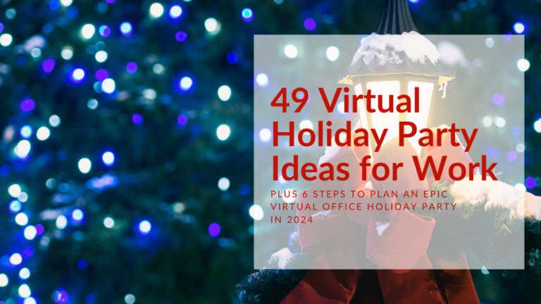 49 Virtual Holiday Party Ideas for Work Plus 6 Steps to Plan an Epic Virtual Office Holiday Party in 2023 featured image (1)