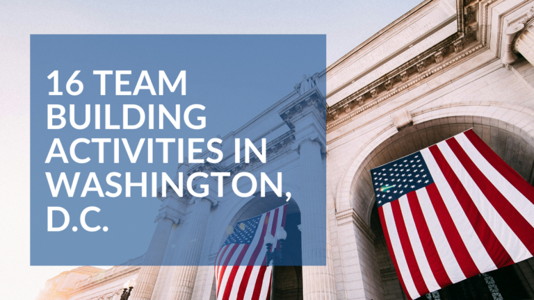 The 16 Best Team Building Activities in Washington D.C. FEATURED IMAGE